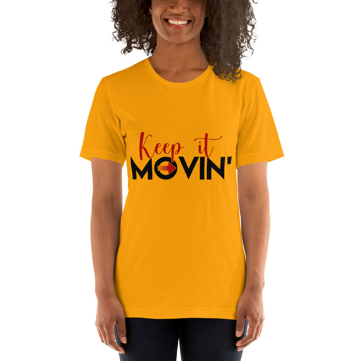 Keep It Movin Unisex T-Shirt