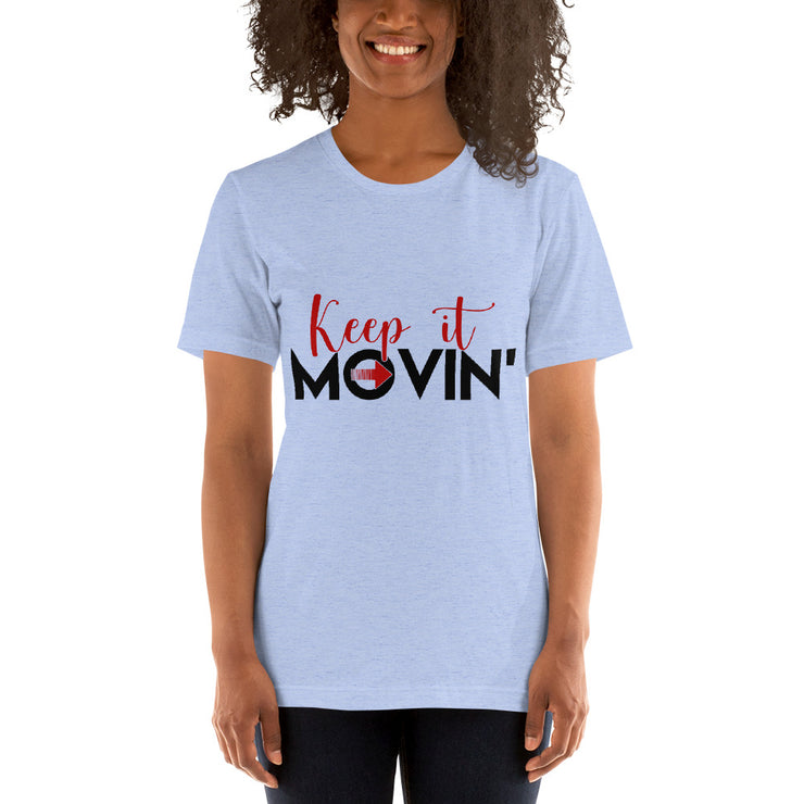 Keep It Movin Unisex T-Shirt