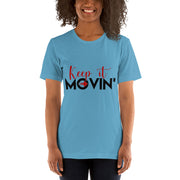 Keep It Movin Unisex T-Shirt